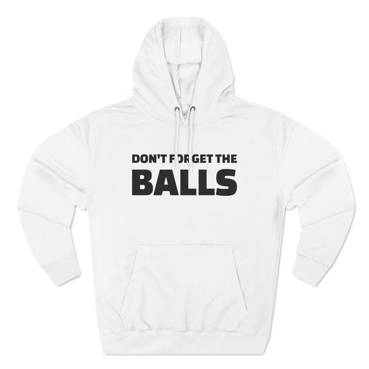 Don't Forget The Balls Hoodie Classic By Debauch