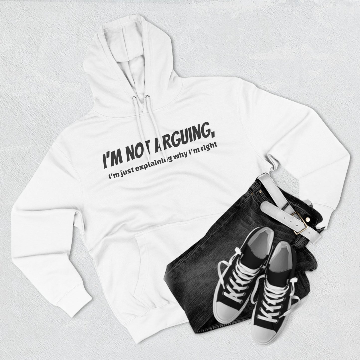 I'm Not Arguing! Hoodie Classic By Debauch