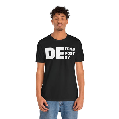 Defend, Depose, Deny TShirt Classic by Debauch