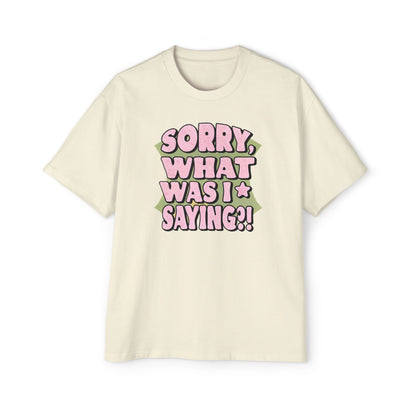 Sorry What Was I Saying Oversized T-Shirt - Back view of comfortable unisex apparel