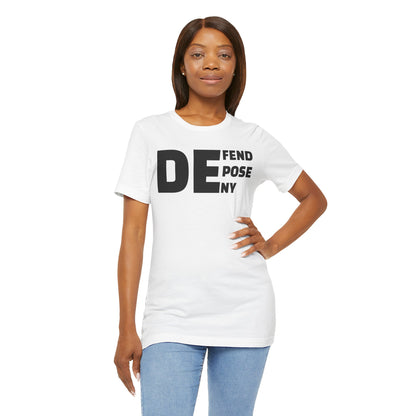 Defend, Depose, Deny TShirt Classic by Debauch